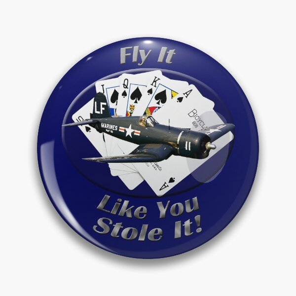 Item preview, F4U Corsair Fly It Like You Stole It designed and sold by hotcarshirts.