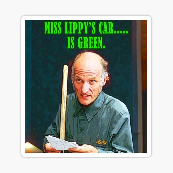 Miss Lippy's Car is Green Sticker