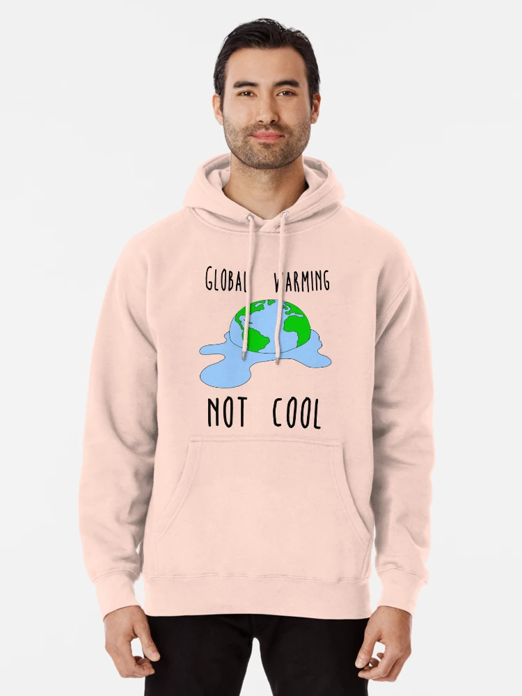 Pink global warming on sale hoodie