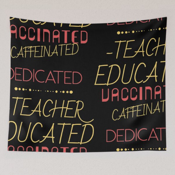 Item preview, Educated Vaccinated Caffeinated Dedicated Teacher designed and sold by jlicero.