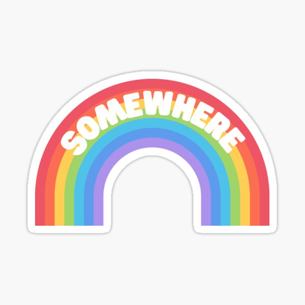 Somewhere Over The Rainbow Sticker For Sale By Blakefourdesign Redbubble 3425