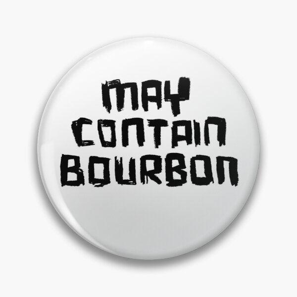 Item preview, Bourbon Drinker: May Contain BOURBON designed and sold by badlydrawnbabe.