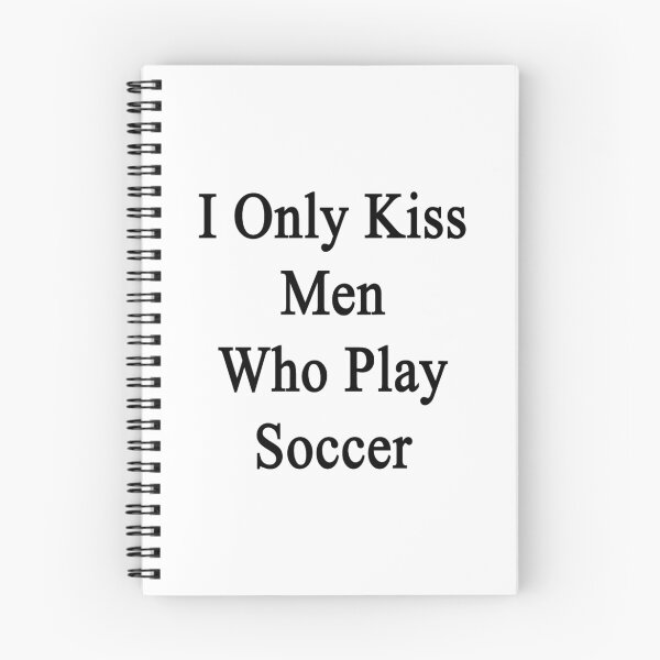 Item preview, I Only Kiss Men Who Play Soccer  designed and sold by supernova23.