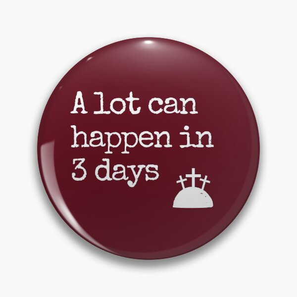 Item preview, A Lot Can Happen In 3 Days designed and sold by Everythingafter.