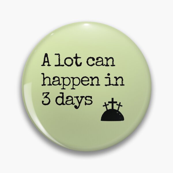 Item preview, A Lot Can Happen In 3 Days designed and sold by Everythingafter.