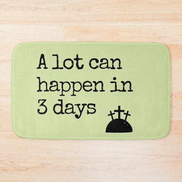 Item preview, A Lot Can Happen In 3 Days designed and sold by Everythingafter.