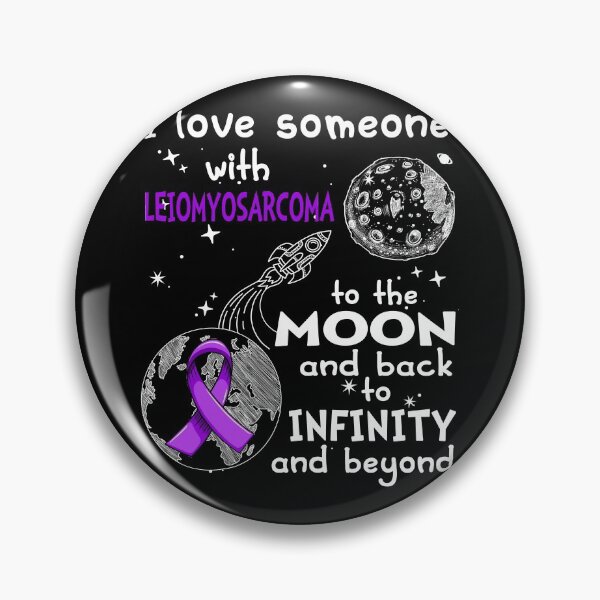 Item preview, I Love Someone With Leiomyosarcoma To The Moon And Back designed and sold by heppenp.