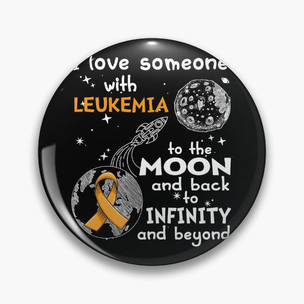Item preview, I Love Someone With LEUKEMIA To The Moon And Back designed and sold by heppenp.
