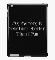 Shorter Than I Am iPad Case/Skin