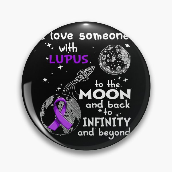 Item preview, I Love Someone With Lupus To The Moon And Back designed and sold by heppenp.