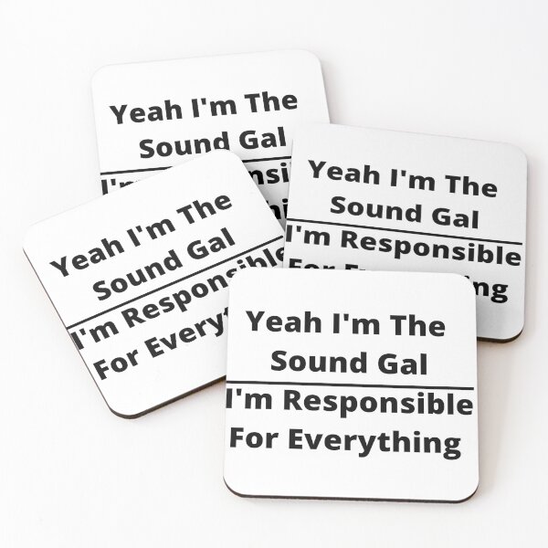 Item preview, Sound Gal Responsible For Everything designed and sold by The Feedback Loop.