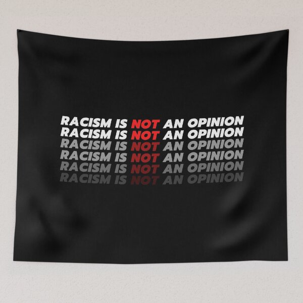 Item preview, Racism Is Not An Opinion designed and sold by PseudoEnergy.