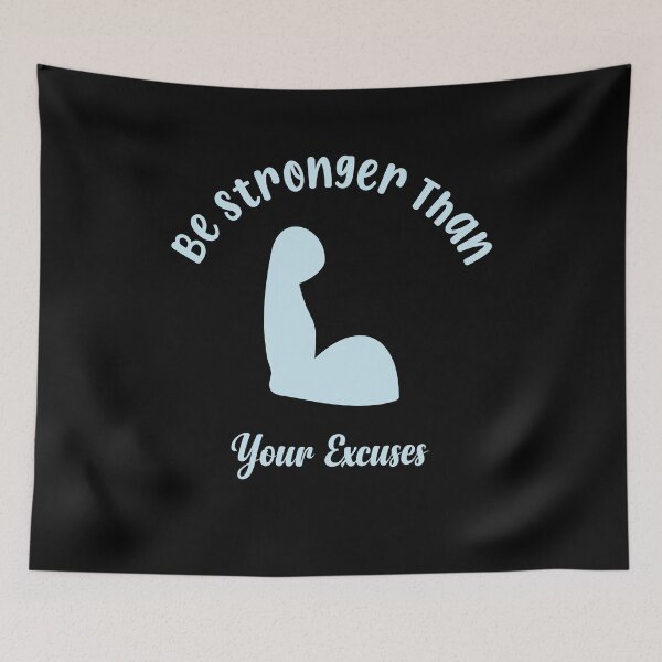 Item preview, Be Stronger Than Your Excuses designed and sold by YAITPSTORE.