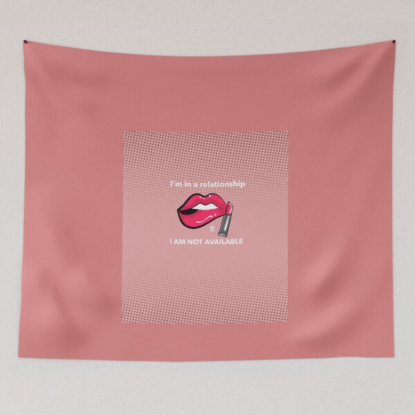 Item preview, I'm in a relationship I am not available and lipstick designed and sold by amr4874.