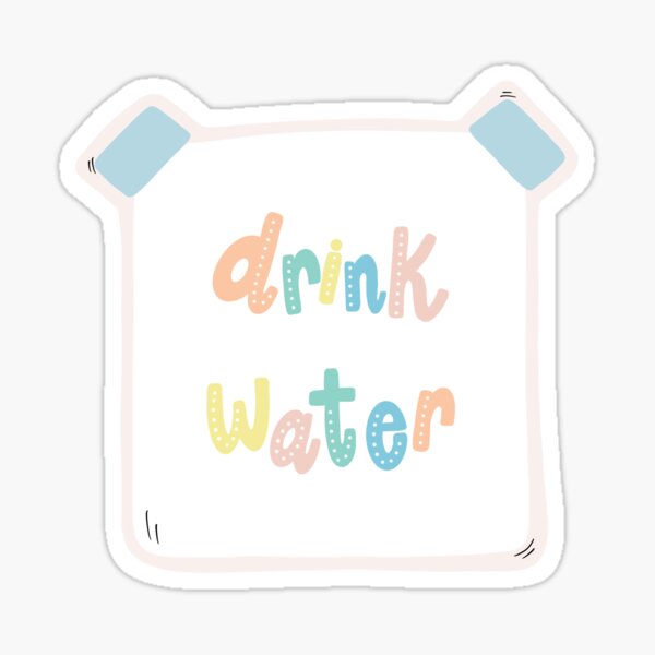 Drink More Water Sticker, Cute Drink Water Reminder, Glossy Water Proof  Vinyl 