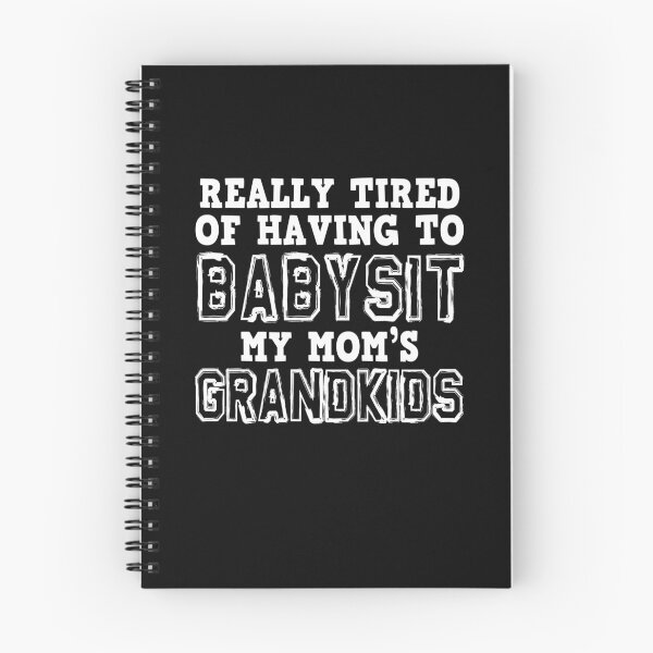Item preview, Funny mom or dad tee tired of having to babysit my moms grandkids designed and sold by pearlindustries.