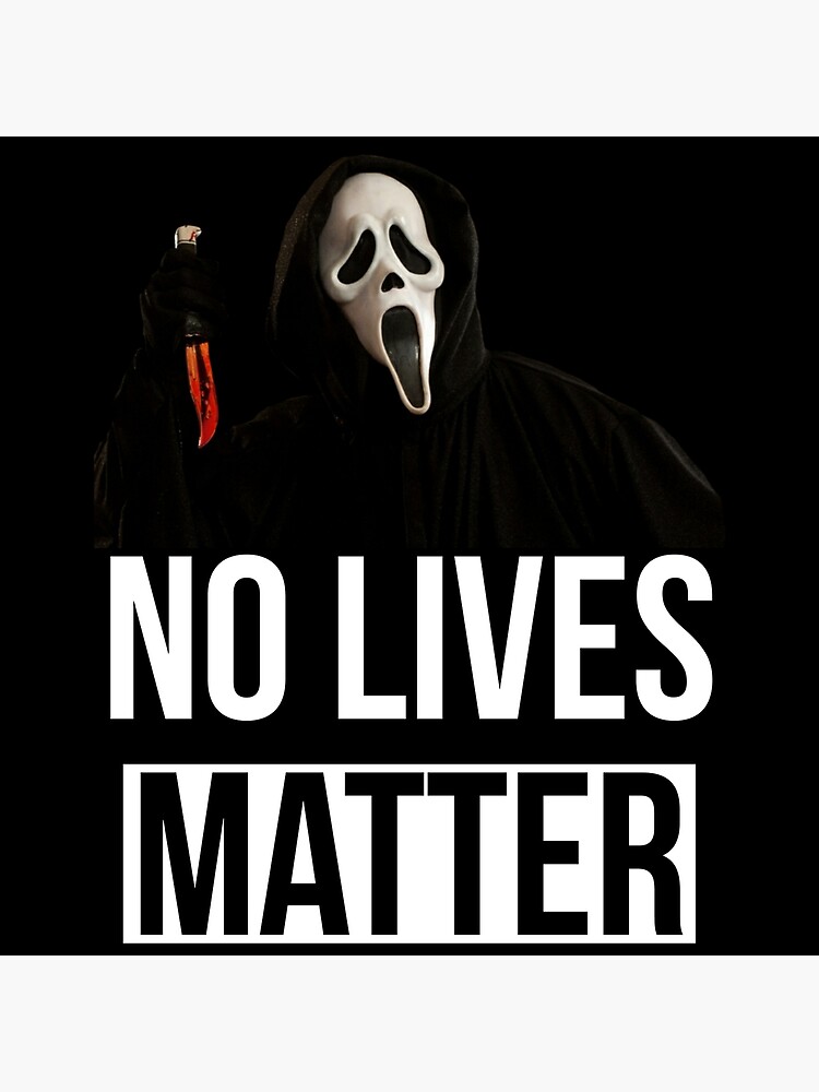 Disover Scream horror no lives matter Premium Matte Vertical Poster