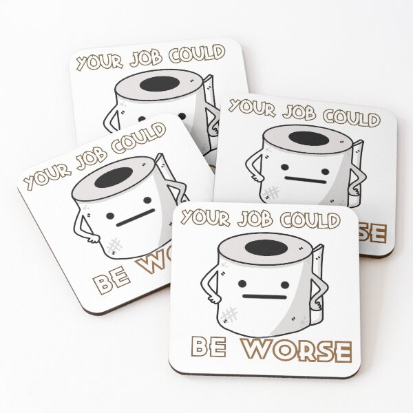 Item preview, Your Job Could Be Worse designed and sold by Sam-wong.