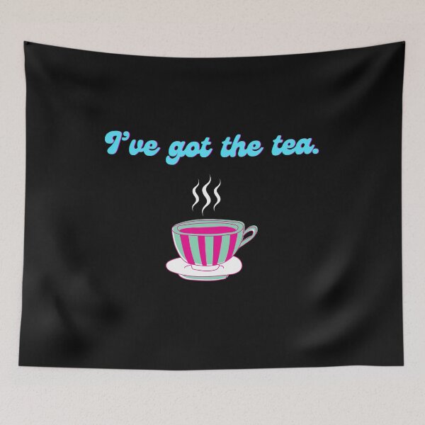Item preview, I've Got The Tea-Funny Tea Pun,Gossip Pun,Funny Hot Tea Lover Phrase designed and sold by WW-Designz.