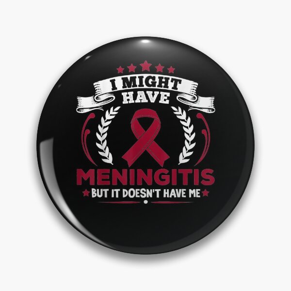 Item preview, Meningitis Doesn't Have Me Meningitis Awareness designed and sold by lolahomya.