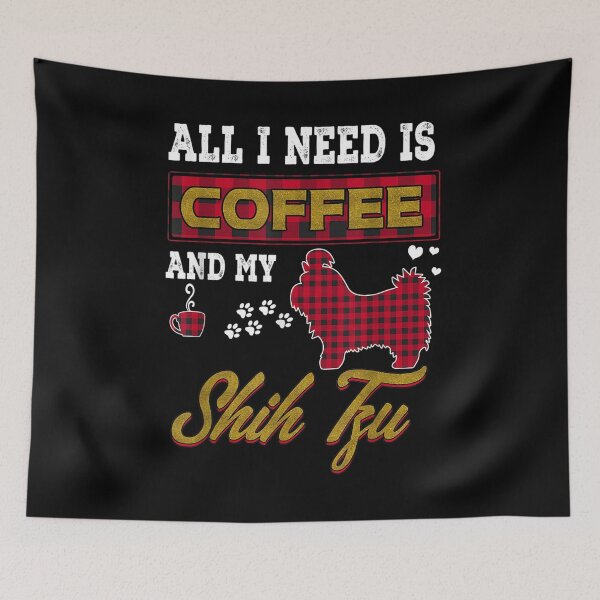 Item preview, All I Need Is Coffee And My Shih Tzu Funny Dog Lover Gift designed and sold by ninapfvu.