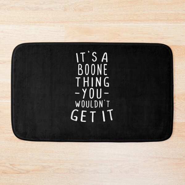 Item preview, It's A Boone Thing You Wouldn't Get It Last Name Gift designed and sold by lolahomya.