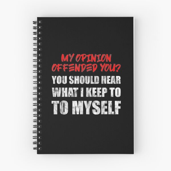 Item preview, My Opinion Offended You Hear What I Keep To Myself designed and sold by ninapfvu.
