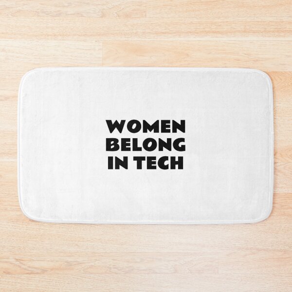 Item preview, Women belong in tech designed and sold by Inspirationmotivation.