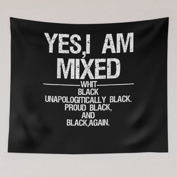 Item preview, Yes I Am Mixed With Black Proud Black History Month designed and sold by lolahomya.
