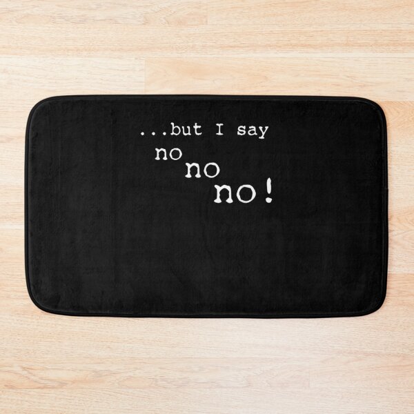 Item preview, But I Say No No No designed and sold by ninapfvu.