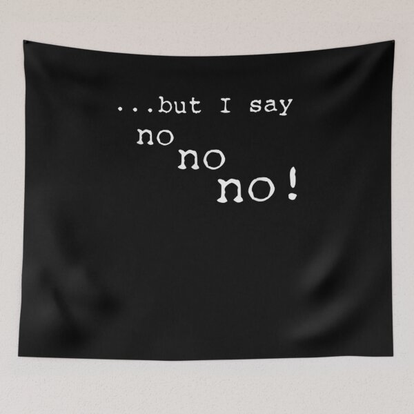 Item preview, But I Say No No No designed and sold by ninapfvu.