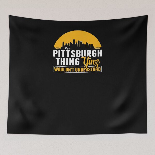 Item preview, Pittsburgh Yinzer Pittsburghese Its A Pittsburgh Thing Yinz designed and sold by ninapfvu.