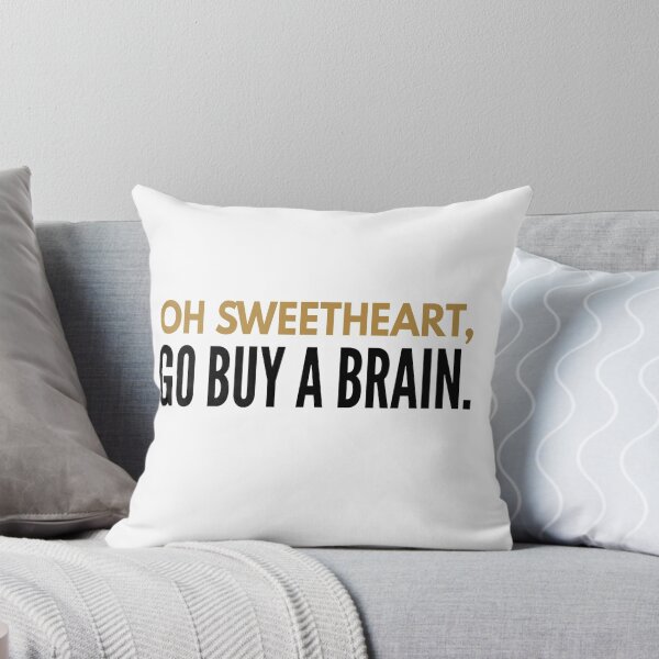 Item preview, Funny cute sarcastic design. Oh sweetheart, go buy a brain. Sarcasm.  designed and sold by efenem.