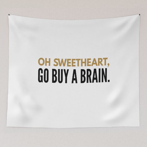 Item preview, Funny cute sarcastic design. Oh sweetheart, go buy a brain. Sarcasm.  designed and sold by efenem.