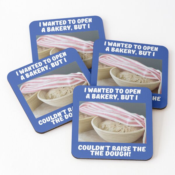 Item preview, I Wanted to Open a Bakery, But I Couldn't Raise the Dough! design by Sydney C designed and sold by Sydney Cicourel.