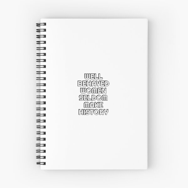 Item preview, Well behaved women seldom make history - womens day   designed and sold by Inspirationmotivation.