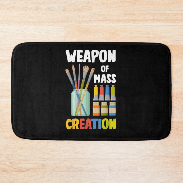 Item preview, Art Brush Painter Artist Gift Weapon Of Mass Creation designed and sold by lolahomya.
