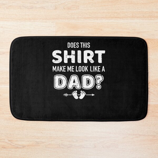 Item preview, Does This Gift Make Me Look Like A Dad For New Fathers designed and sold by lolahomya.
