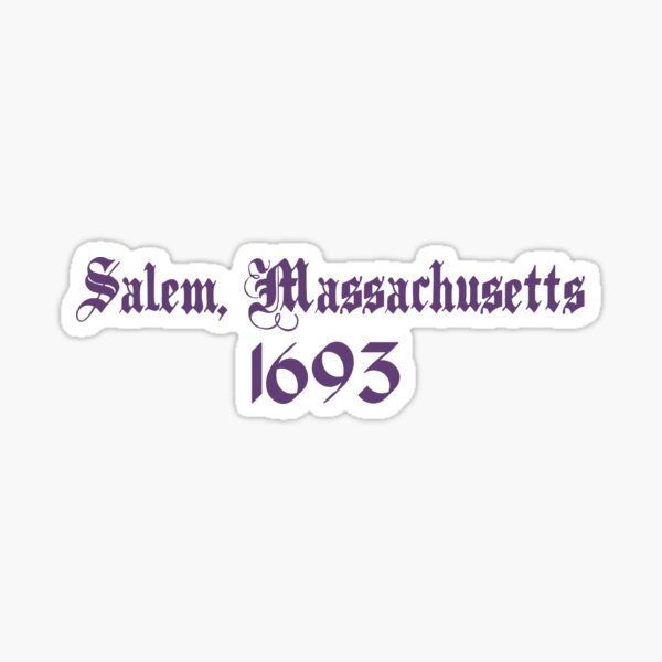 Salem, Massachusetts 1693 Sticker