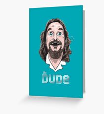 The Dude Greeting Card