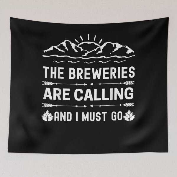 Item preview, The Breweries Are Calling And I Must Go Brewery Gift designed and sold by ninapfvu.