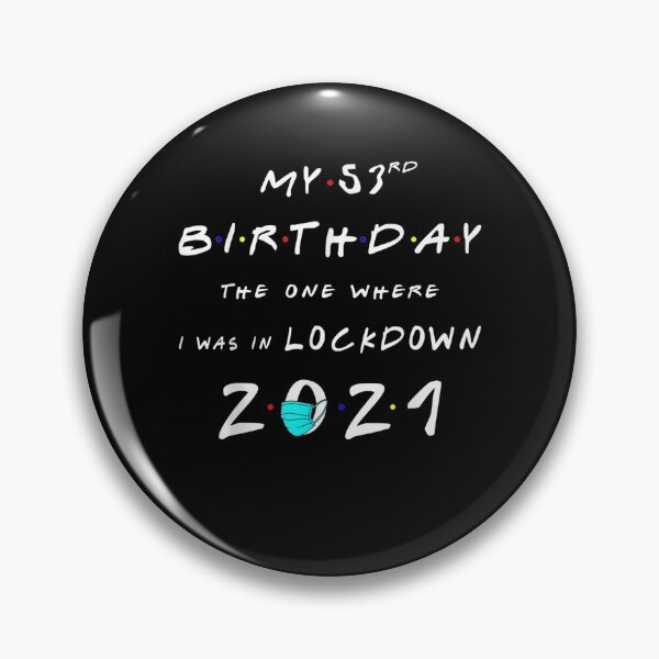 Item preview, Funny 53rd Birthday The One Where I Was In Lockdown Gift designed and sold by lolahomya.