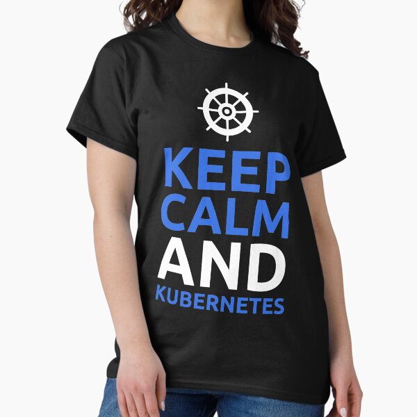 Item preview, Keep Calm and Kubernetes designed and sold by memesandsuch.