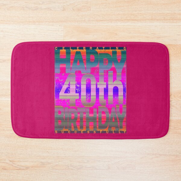 Item preview, 40th Birthday designed and sold by SueSakpal.