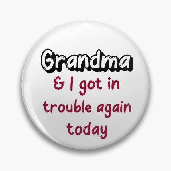 Item preview, Grandma and I got in trouble again designed and sold by LidaRayArt.