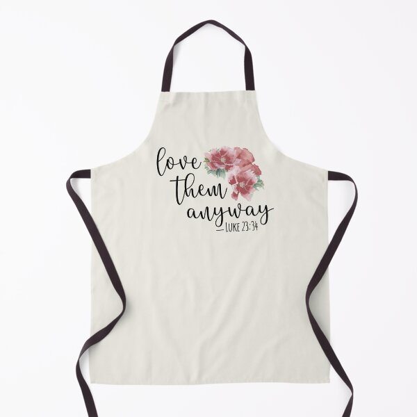 Item preview, Love Them Anyway - Luke 23:34 designed and sold by amazingjoy.