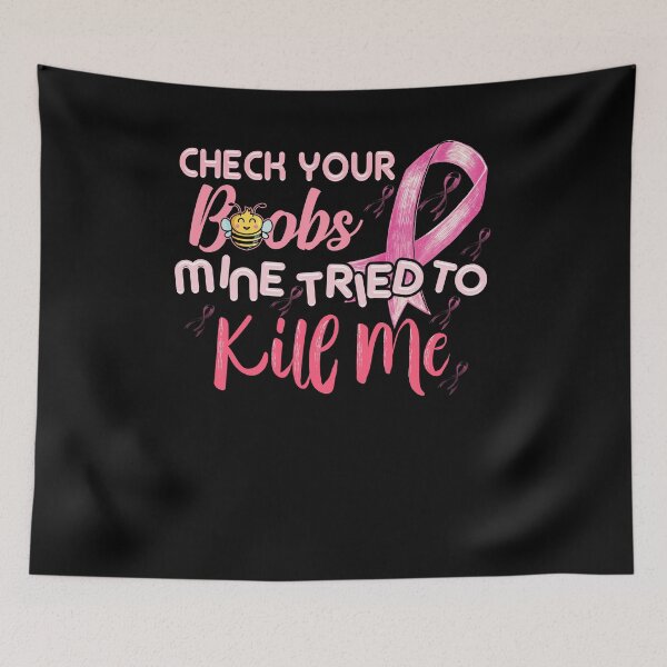 Artikelvorschau, Überprüfen Sie Ihre Brüste Mine Tried To Kill Me Pink Ribbon Breast Cancer Warrior entworfen und verkauft von BaseStore.