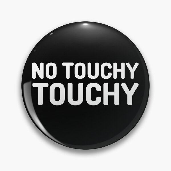 Item preview, No touchy touchy designed and sold by RelatableTexts.
