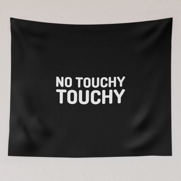 Item preview, No touchy touchy designed and sold by RelatableTexts.
