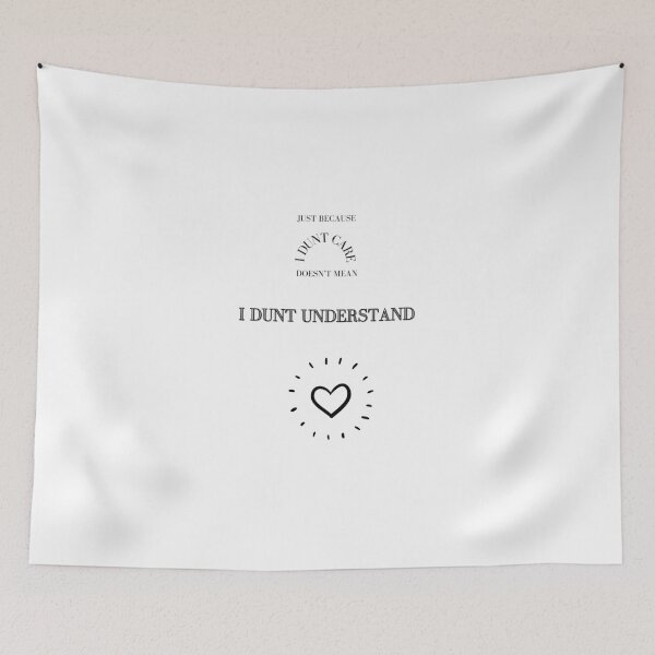 Item preview, Just Because I dunt care doesnt mean I dunt understand designed and sold by Burmesevipes.